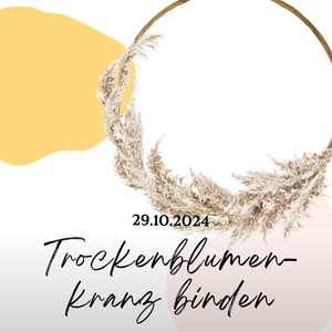 Workshop: "Türkranz mit Trockenblumen gestalten" am 29.10.2024